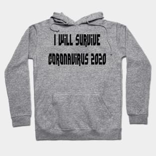 I Will Survive Corona 2020 T-Shirt Hoodie